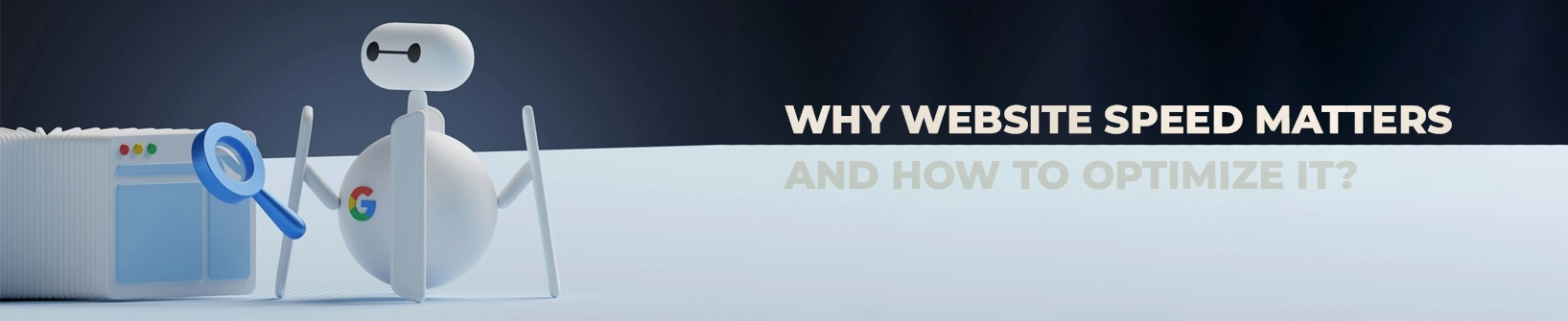 Why Website Speed Matters and How to Optimize It?